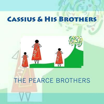 Cassius & His Brothers 1