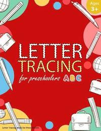 bokomslag Letter Tracing Book for Preschoolers: Letter Tracing Books for Kids Ages 3-5, Letter Tracing Workbook, Alphabet Writing Practice. Emphasized on the al