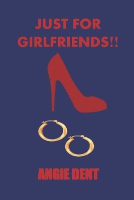 Just For Girlfriends!! 1