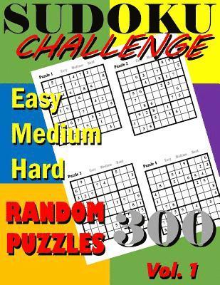 Sudoku Challenge Vol. 1: 300 Sudoku Random Puzzle Book Vol. 1 1