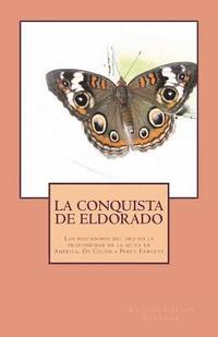 bokomslag La Conquista de El Dorado