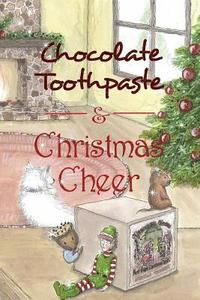 bokomslag Chocolate Toothpaste & Christmas Cheer