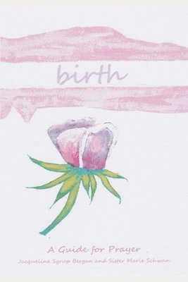 Birth: A Guide for Prayer 1