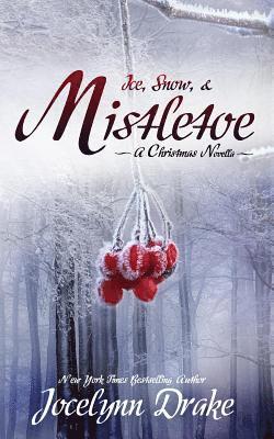 Ice, Snow, & Mistletoe 1