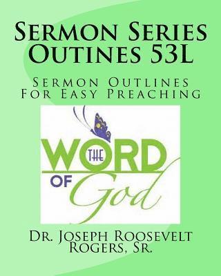 Sermon Series Outines 53L: Sermon Outlines For Easy Preaching 1