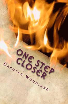 Dakotah Evan Woodland - One Step Closer: Only one more step, Häftad