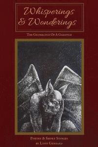 bokomslag Whisperings and Wonderings: The Grumblings of a Gargoyle