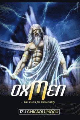 bokomslag Oxmen: The Search for immortality