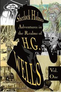 bokomslag Sherlock Holmes: Adventures in the Realms of H.G. Wells Volume 1