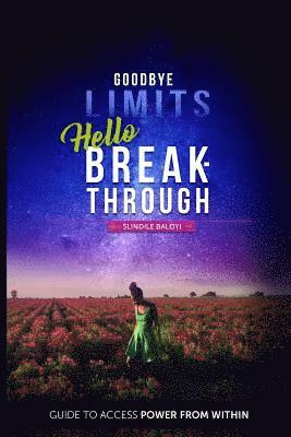 bokomslag Goodbye Limits Hello Breakthrough