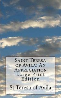 bokomslag Saint Teresa of Avila: An Appreciation: Large Print Edition