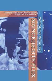 bokomslag Sinngedichte Plus: Aphoristische Dichtung (Deutsch & Latein) - Ein Spiel Mit Geist Und Form