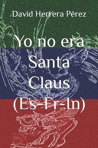 bokomslag Yo No Era Santa Claus (Es-Fr-In)