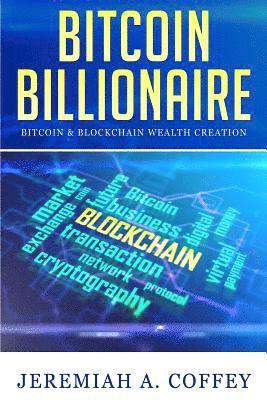 Jeremiah A Coffey, Jeremiah A. Coffey - Bitcoin Billionaire, Häftad