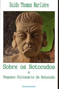 bokomslag Sobre os Botocudos e Pequeno Dicionário de Botocudo
