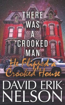 bokomslag There Was a Crooked Man, He Flipped a Crooked House