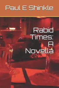 bokomslag Rabid Times: A Novella