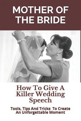 bokomslag Mother of the Bride: How to Give a Killer Wedding Speech
