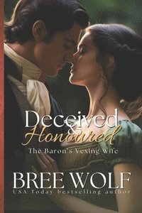 bokomslag Deceived   Honoured: The Baron's Vexing