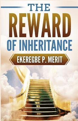 The Reward of Inheritance 1