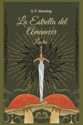bokomslag La Estrella del Amanecer: Lucha