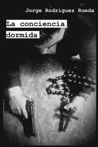bokomslag La Conciencia Dormida:  Memorias De Un A