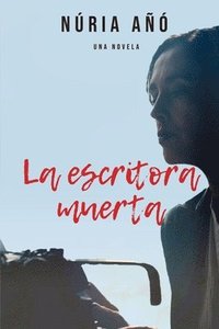 bokomslag La escritora muerta