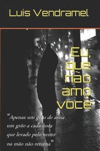 bokomslag Eu, Que Não Amo Você