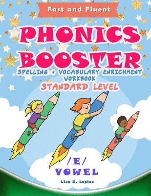 bokomslag Phonics Booster: E vowel (Standard): Spelling + Vocabulary (and Vowel) Enrichment