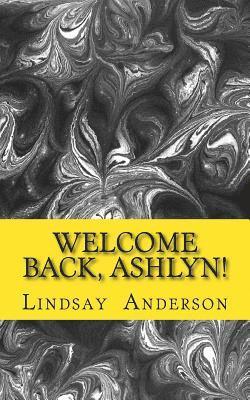 Welcome Back, Ashlyn! 1