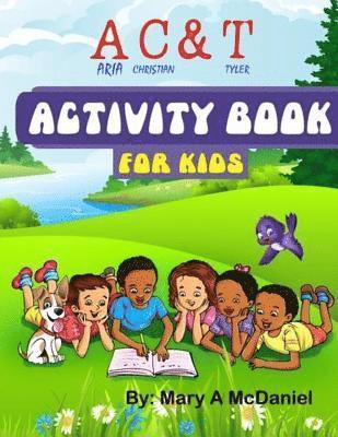 A C & T ( Aria, Christian & Tyler) Activity Book For Kids 1