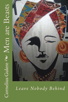 Men are Beasts: Leave Nobody Behind