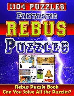 Fantastic Rebus Puzzles: Rebus Puzzle Books: Can You Solve All the Rebus Puzzles (Plexers)? Really? 1