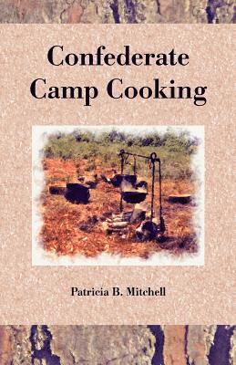 Confederate Camp Cooking 1