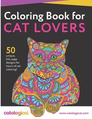 Catological - Catological Coloring Book For Cat Lovers: 50 unique full-page designs for hours of cat coloring!, Häftad