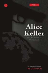 bokomslag Alice Keller And the Return to Wonderland