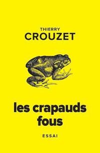 bokomslag Les crapauds fous