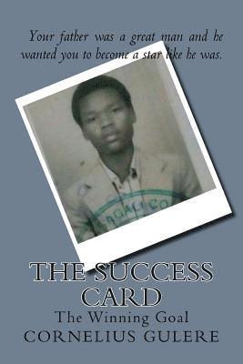 The Success Card: The Winning Goal 1