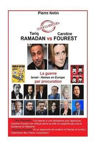 bokomslag Tariq Ramadan VS Caroline Fourest: La Guerre Israel - Hamas par procuration
