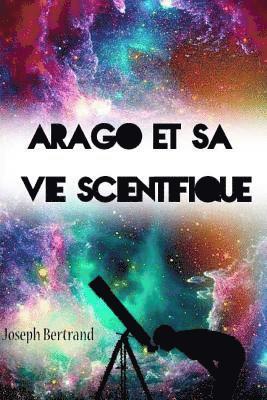 Arago et sa vie scientifique 1