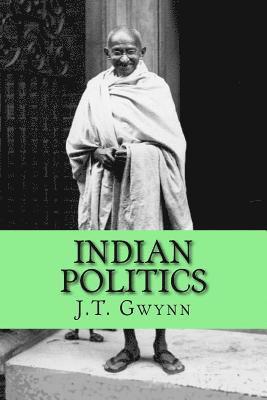 John Tudor Gwynn, Roger Gwynn - Indian Politics: A Survey, Häftad