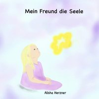 bokomslag Mein Freund die Seele