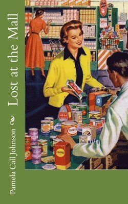 Pamela Call Johnson - Lost at the Mall, Häftad