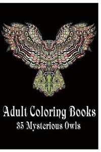 bokomslag Adult Coloring Books 35 Mysterious Owls: (Adult Coloring Pages, Adult Coloring)