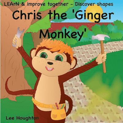 Chris the Ginger monkey - teaching shapes: Fun rhyming children's picture book 1