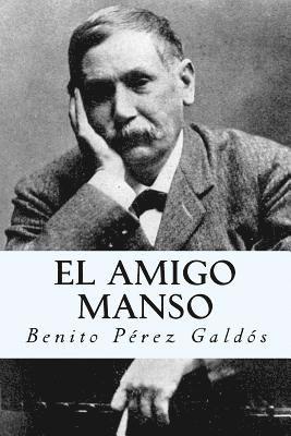 Benito Perez Galdos - El amigo manso (Spanish Edition), Häftad