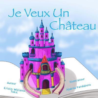 Je Veux Un Chateau 1