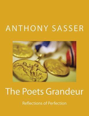 The Poets Grandeur: Reflections of Perfection 1