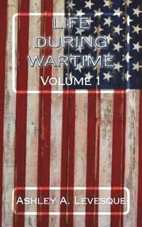 bokomslag Life During Wartime: Volume 1