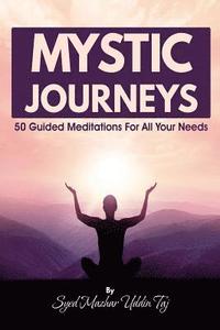 bokomslag Mystic Journeys: 50 Guided Meditations For All Your Needs